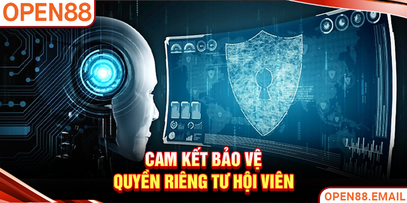 Cam kết bảo vệ quyền riêng tư hội viên