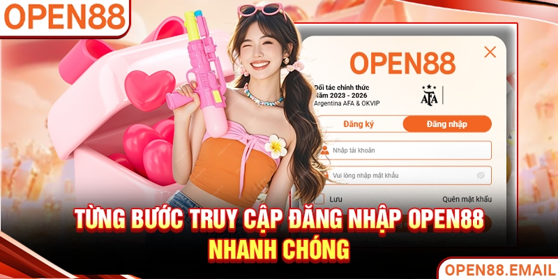 Từng bước truy cập đăng nhập OPEN88 nhanh chóng